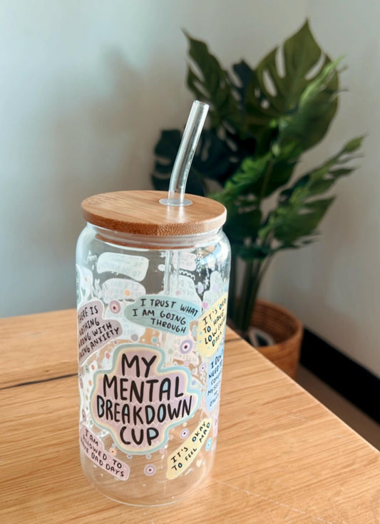 My Mental Breakdown Cup